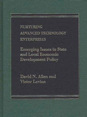 Nurturing Advanced Technology Enterprises : Emerging Issues in St