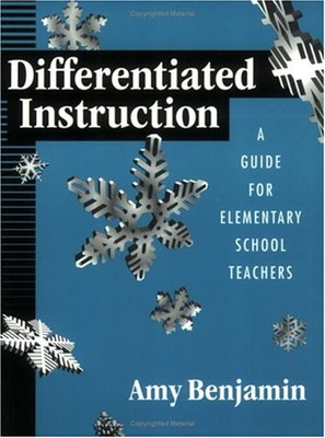 Differentiated Instruction : A Guide for Elementary School Teache