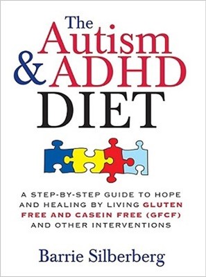 The Autism & ADHD Diet: A Step-By-Step Guide to Hope and Healing by Living Glute