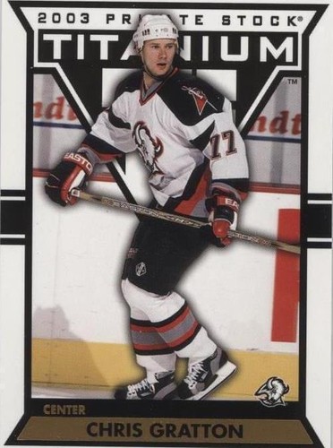 2002-03 Pacific Private Stock Titanium - Chris Gratton #12