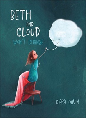 Beth and Cloud Won't Change (Hardback or Cased Book)