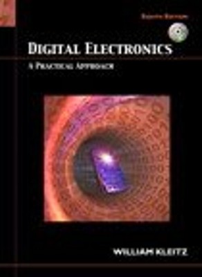 Digital Electronics : A Practical Approach Hardcover William Klei