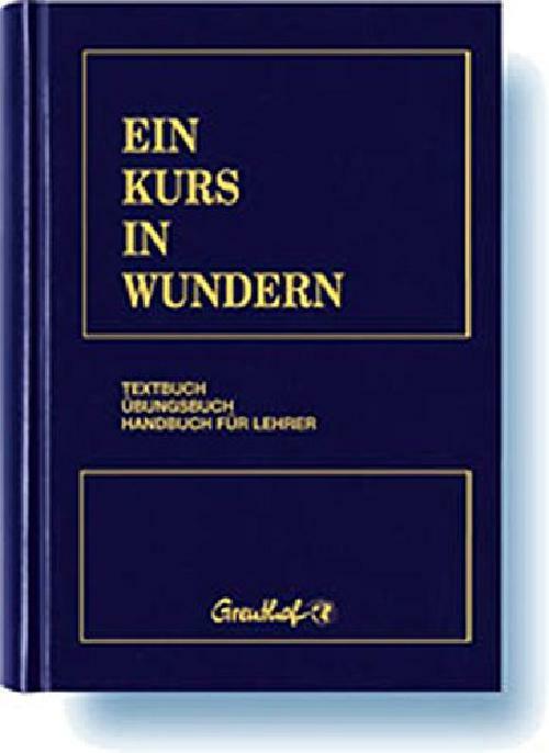 Ein Kurs in Wundern: Textbuch /Übungsbuch /Handbuch für Lehrer