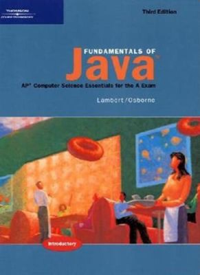 Fundamentals of Java : Ap* Computer Science Essentials for the a