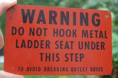 VINTAGE METAL WARNING DO NOT HOOK LADDER SEAT UNDER STEP SIGN FIRE TRUCK ?