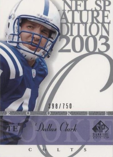 2003 SP Signature Edition Dallas Clark #163
