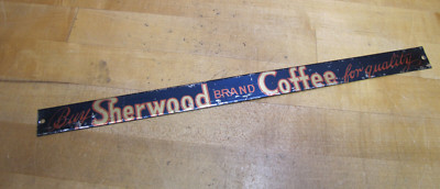 SHERWOOD COFFEE FOR QUALITY ORIGINAL OLD COUNTRY STORE DISPLAY AD TIN SIGN