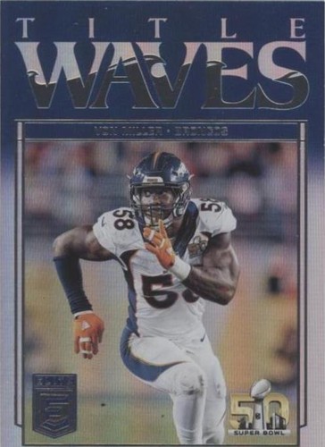 2018 Donruss Elite Von Miller #TW-18
