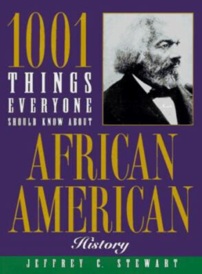 1001 Things Everyone Should Know about African-American History H