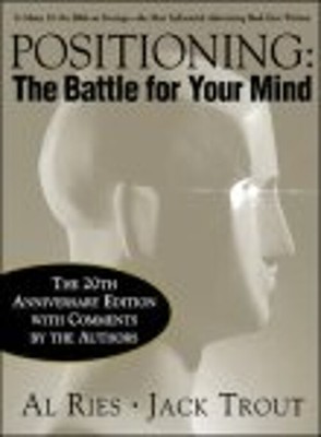 Positioning : The Battle for Your Mind Paperback Jack, Ries, Al T