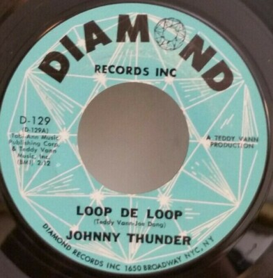 Johnny Thunder  LOOP DE LOOP (GREAT ROCKABILLY 45) #129 PLAYS VG++ NO NOISE!