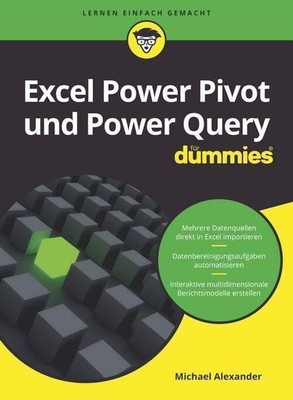 Excel Power Pivot und Power Query für Dummies | Michael Alexander | Taschenbuch 