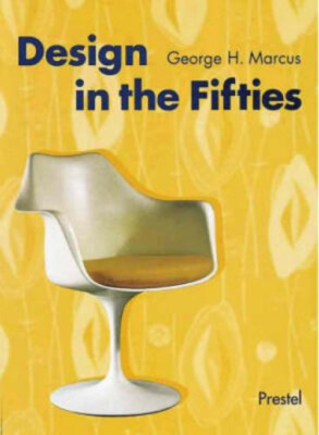 Design in the Fifties : When Everyone Went Modern Paperback Georg