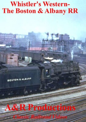Whistlers Western The Boston and Albany Railroad DVD Worcester Massachusetts F40