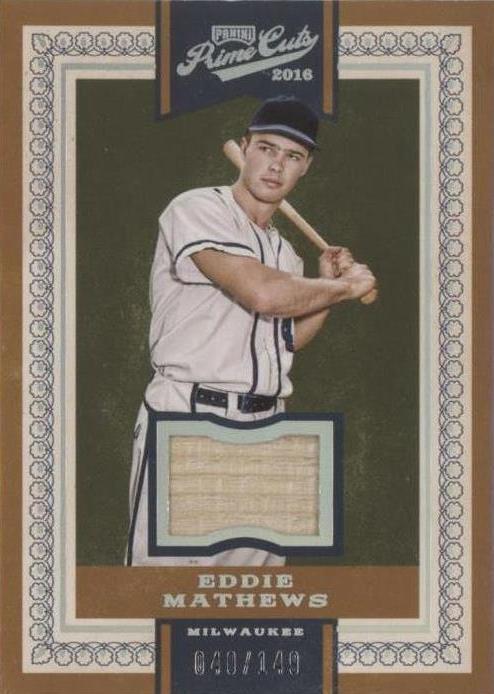 Panini Prime Cuts 2016 - Eddie Mathews #81