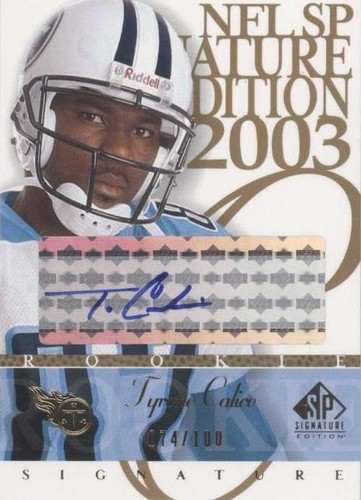 2003 SP Signature Edition Tyrone Calico #CA