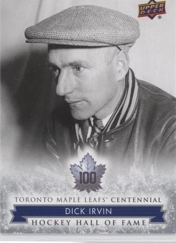 2017 Upper Deck Toronto Maple Leafs Centennial - Dick Irvin #151
