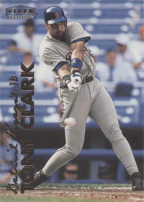 Fleer Tradition 1999 - Tony Clark #16