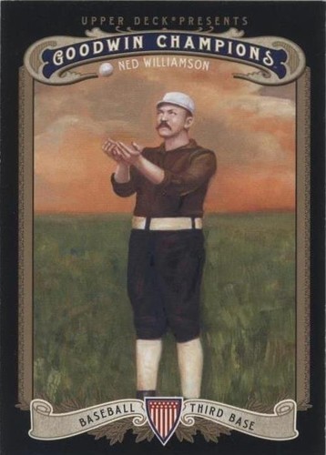 2012 Upper Deck Goodwin Champions - Ned Williamson #184