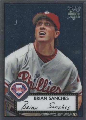 2006 Topps '52 - Brian Sanches #TCRC29