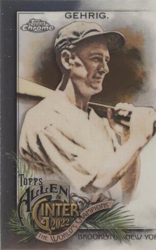 2022 Topps Allen & Ginter Chrome - Lou Gehrig #26