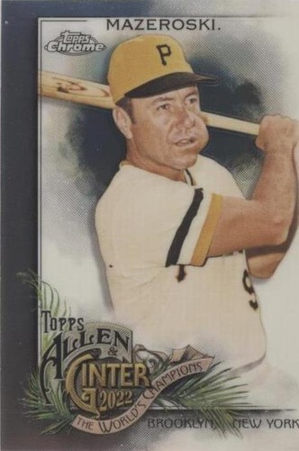 2022 Topps Allen & Ginter Chrome - Bill Mazeroski #192