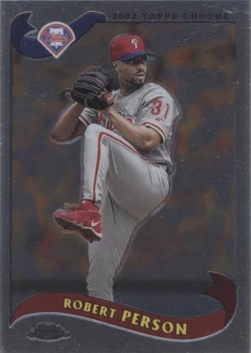 2002 Topps Chrome - Robert Person #394