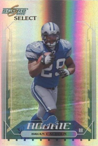 2006 Score Select Brian Calhoun #384