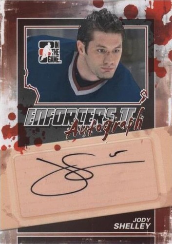 2013-14 In the Game Enforcers II - Jody Shelley #A-JSH