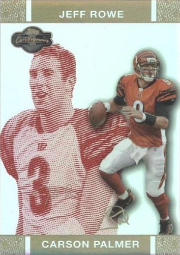 2007 Topps Co-Signers Carson Palmer Jeff Rowe #3