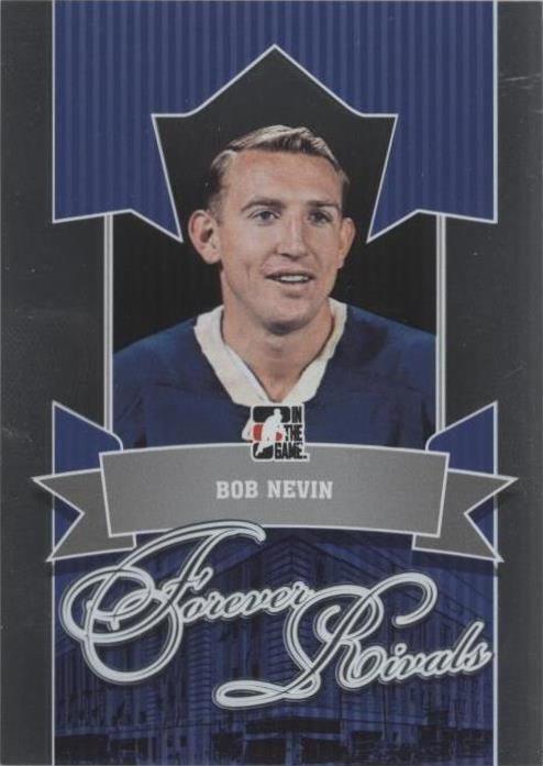 2012-13 In the Game Forever Rivals Series - Bob Nevin #72