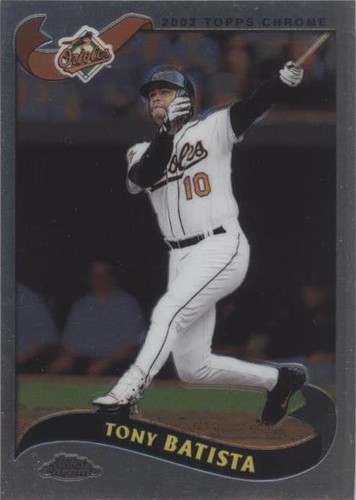2002 Topps Chrome - Tony Batista #513