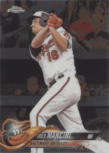 2018 Topps Chrome - Trey Mancini #142