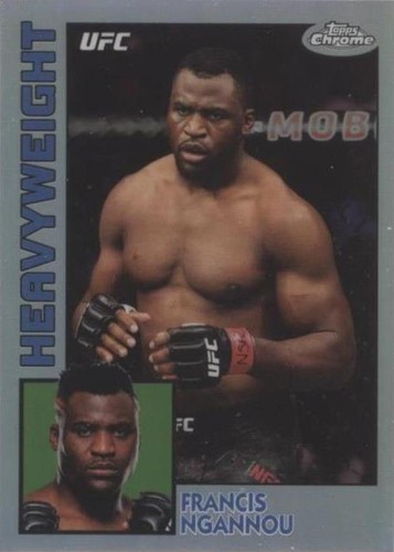 2019 Topps Chrome UFC - Francis Ngannou #84T-FN