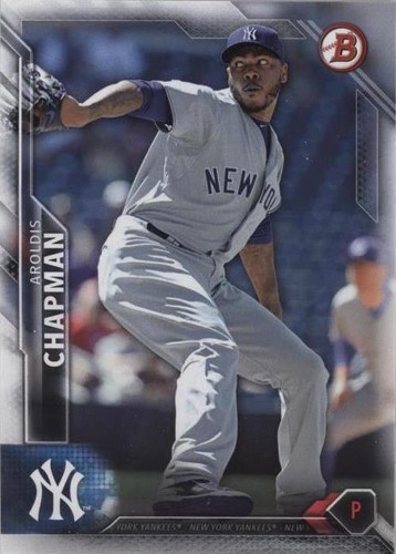 2016 Bowman - Aroldis Chapman #25