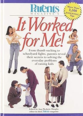 Parents Magazine's It Worked for Me! Hardcover