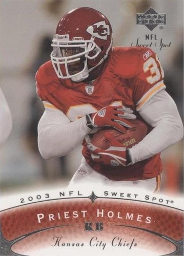 2003 Upper Deck Sweet Spot Priest Holmes #44