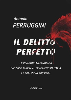 Antonio Perrugg Il delitto perfetto. Le RSA dopo la pand (Paperback) (UK IMPORT)