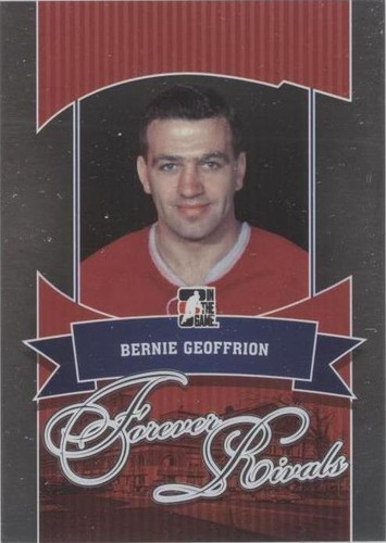 2012-13 In the Game Forever Rivals Series - Bernie Geoffrion #11