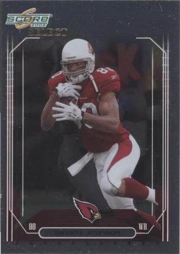 2006 Score Select Bryant Johnson #6