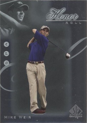 2001 SP Authentic - Mike Weir #HR9