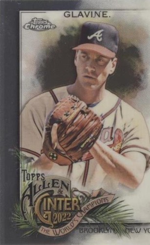 2022 Topps Allen & Ginter Chrome - Tom Glavine #252
