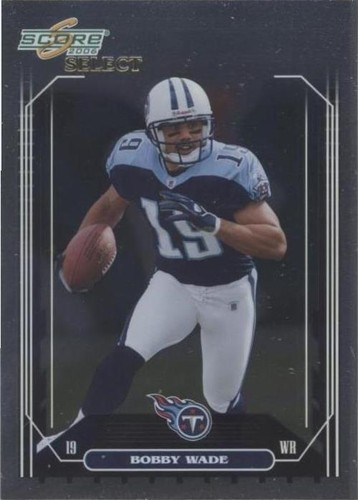 2006 Score Select Bobby Wade #274