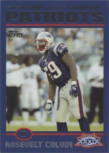 2005 Topps New England Patriots Super Bowl XXXIX Champions Rosevelt Colvin #28