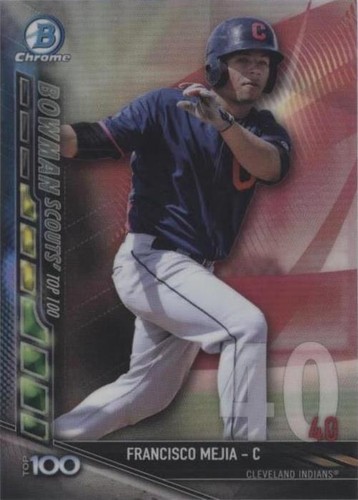 2017 Bowman - Francisco Mejia #BTP-40