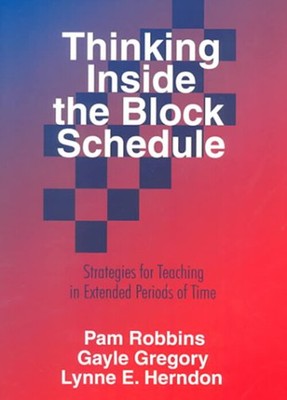 Thinking Inside the Block Schedule : Strategies for Teaching in E