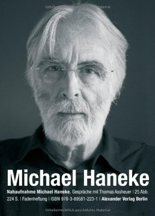 Nahaufnahme Michael Haneke : Gesprache Mit Thomas Assheuer