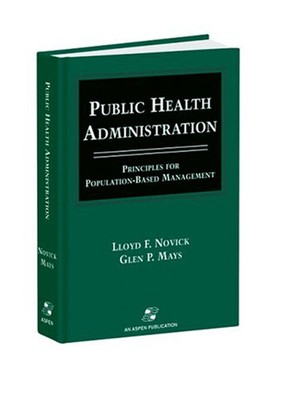 Public Health Administration : Principles for Population-Based Ma
