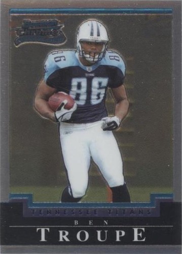 2004 Bowman Chrome Ben Troupe #125