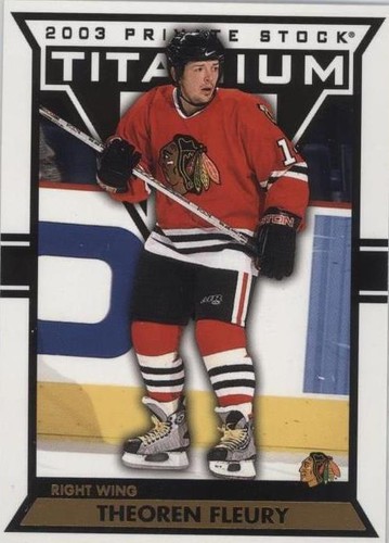 2002-03 Pacific Private Stock Titanium - Theoren Fleury #22